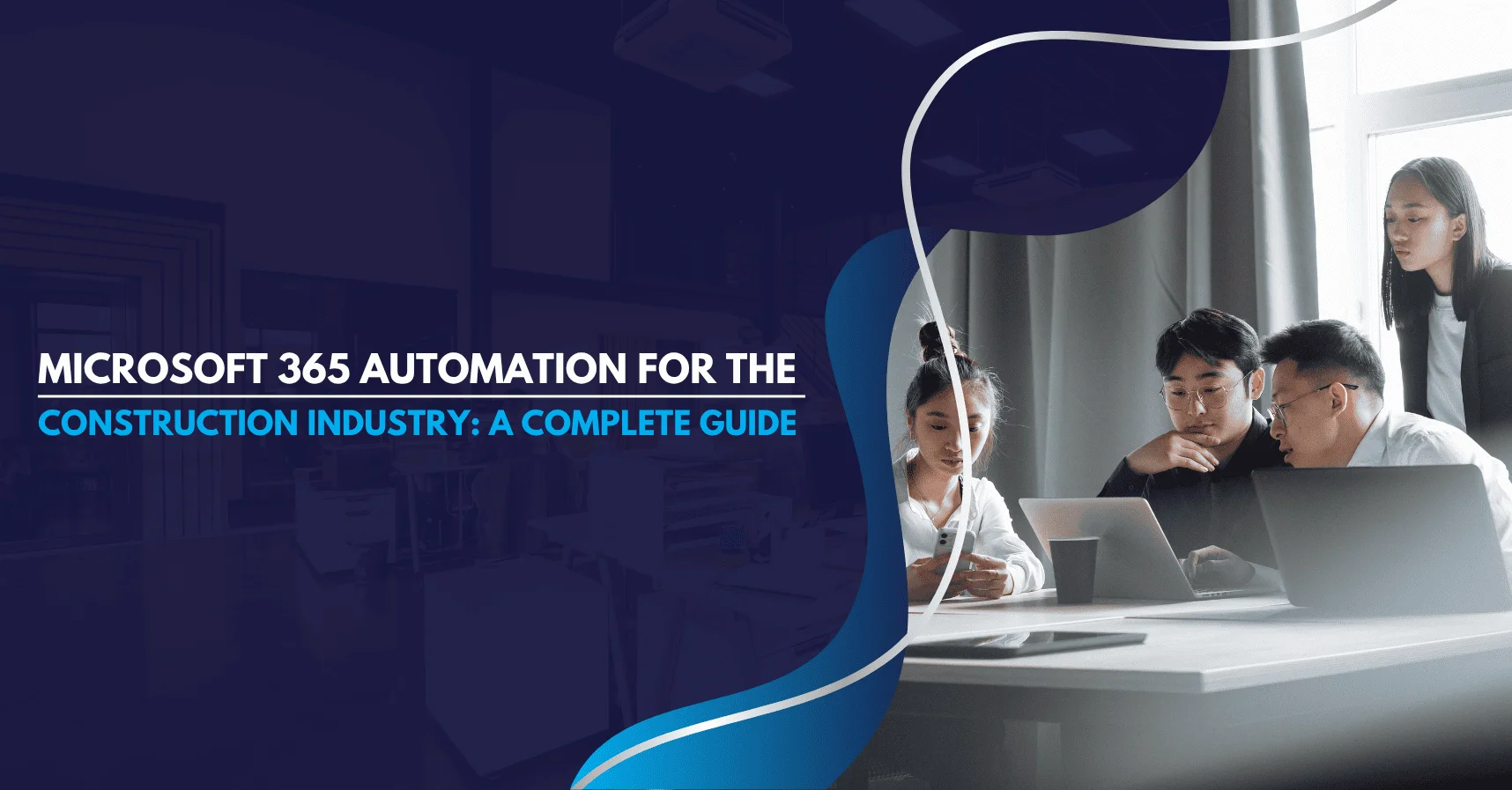 Microsoft 365 Construction Automation Guide