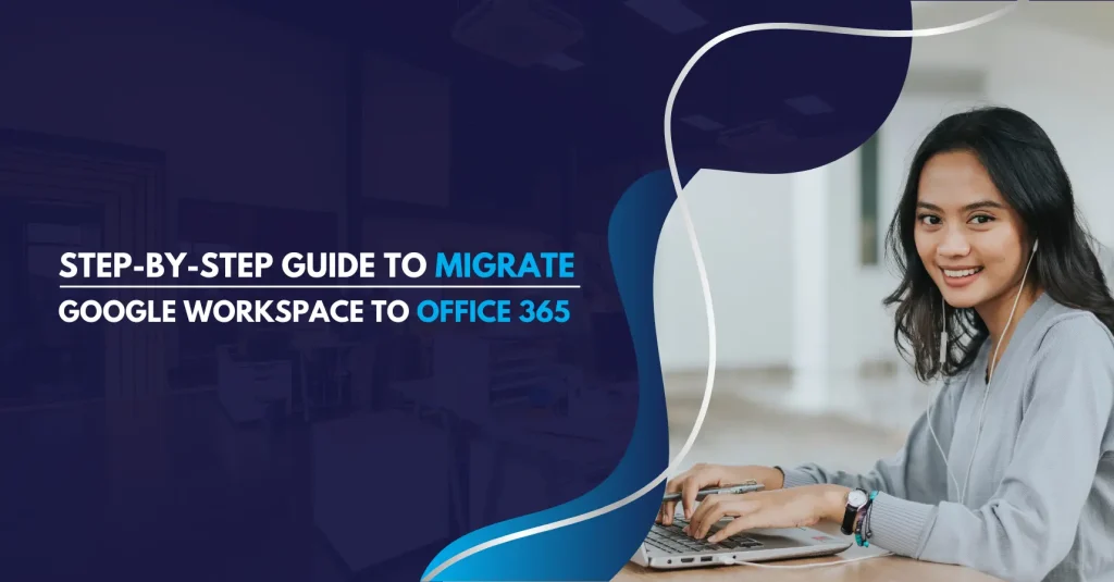 Migrate Google Workspace to Office 365