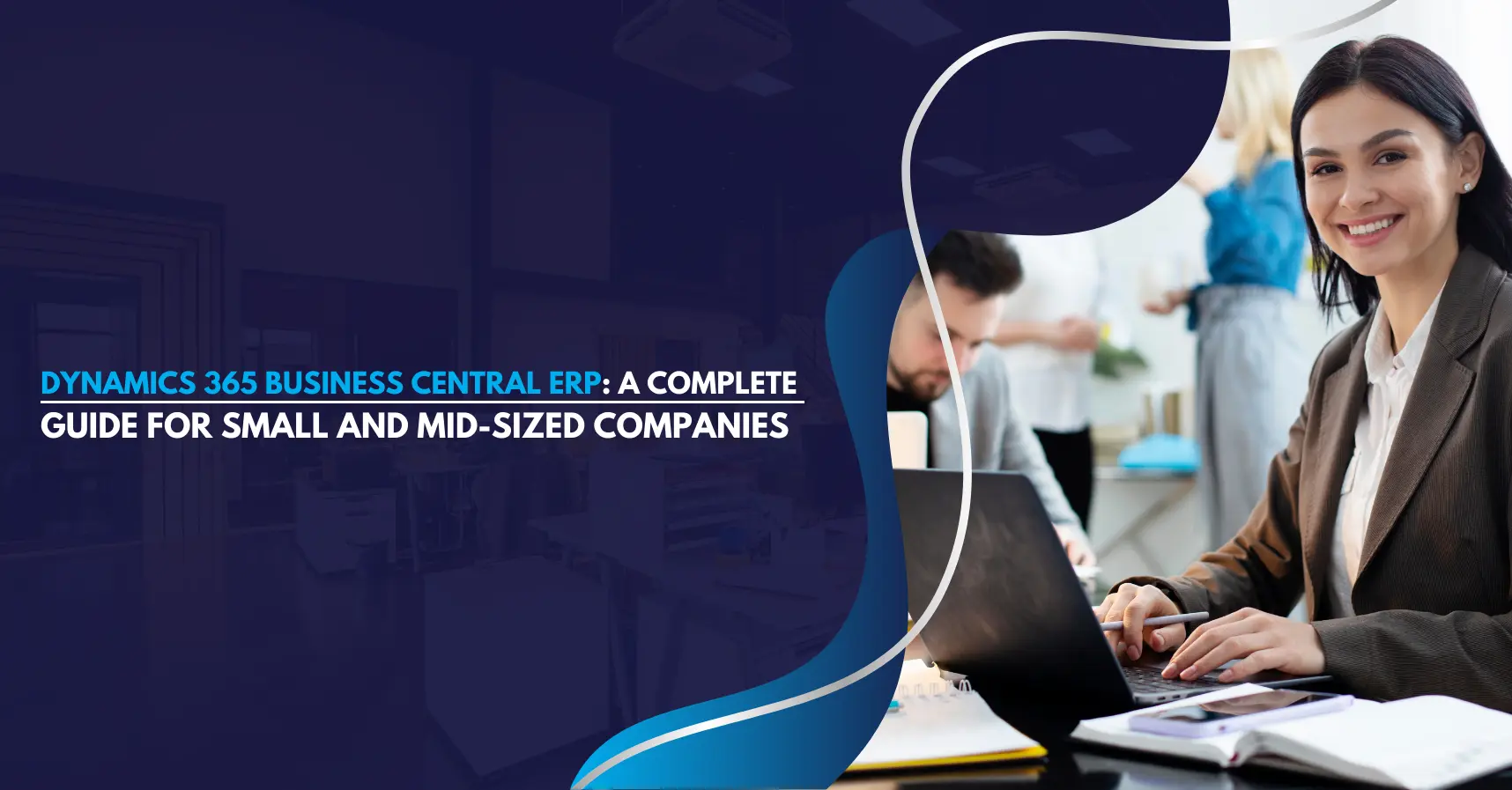 Dynamics 365 Business Central ERP A Complete Guide for Small and Mid-Sized Companies