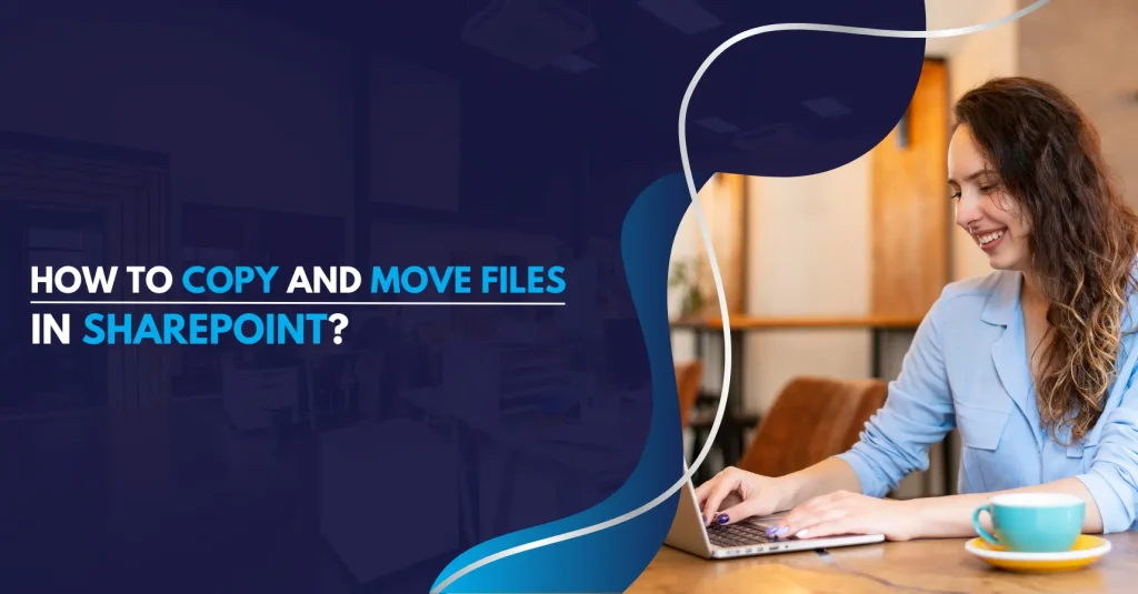 Copy and Move Files In SharePoint
