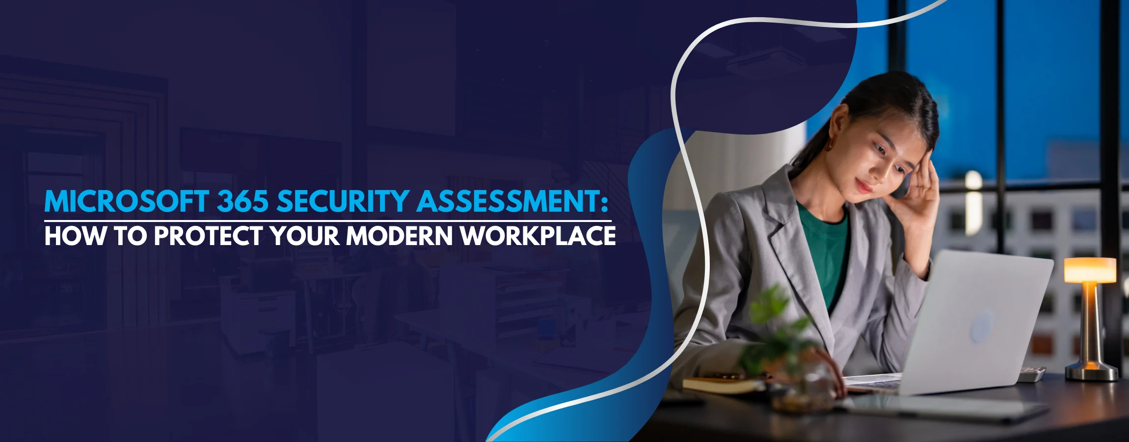 Microsoft 365 Security Assessment in 2026 How to Protect Your Modern Workplace: Banner
