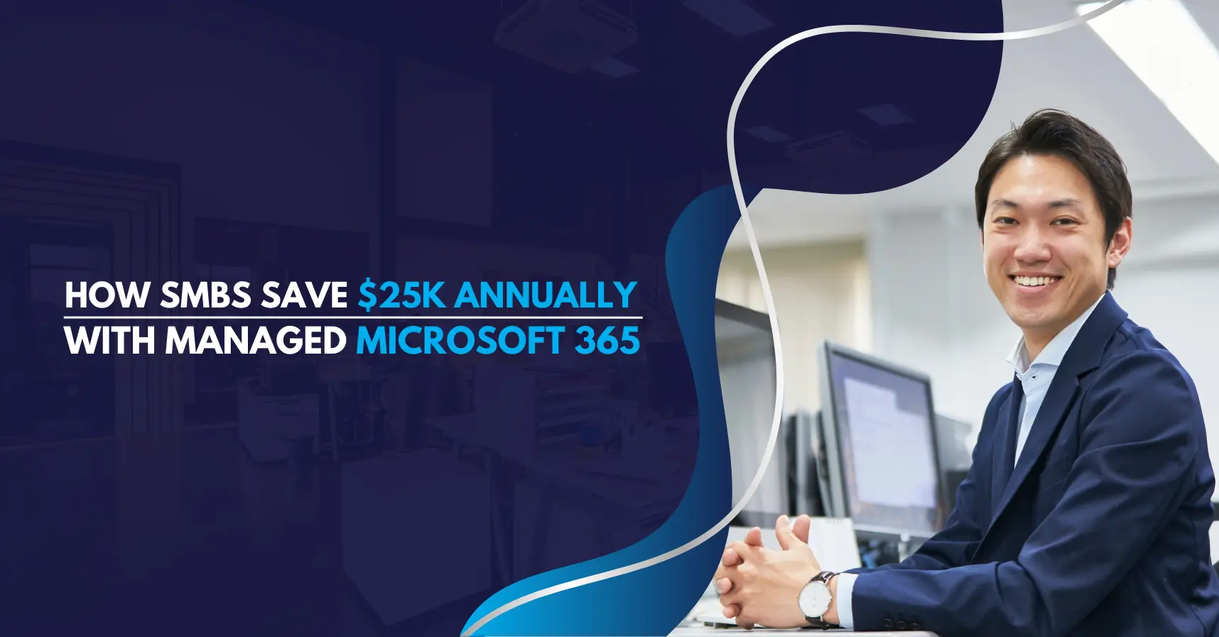 How SMBs Save 25K Annually With Managed M365