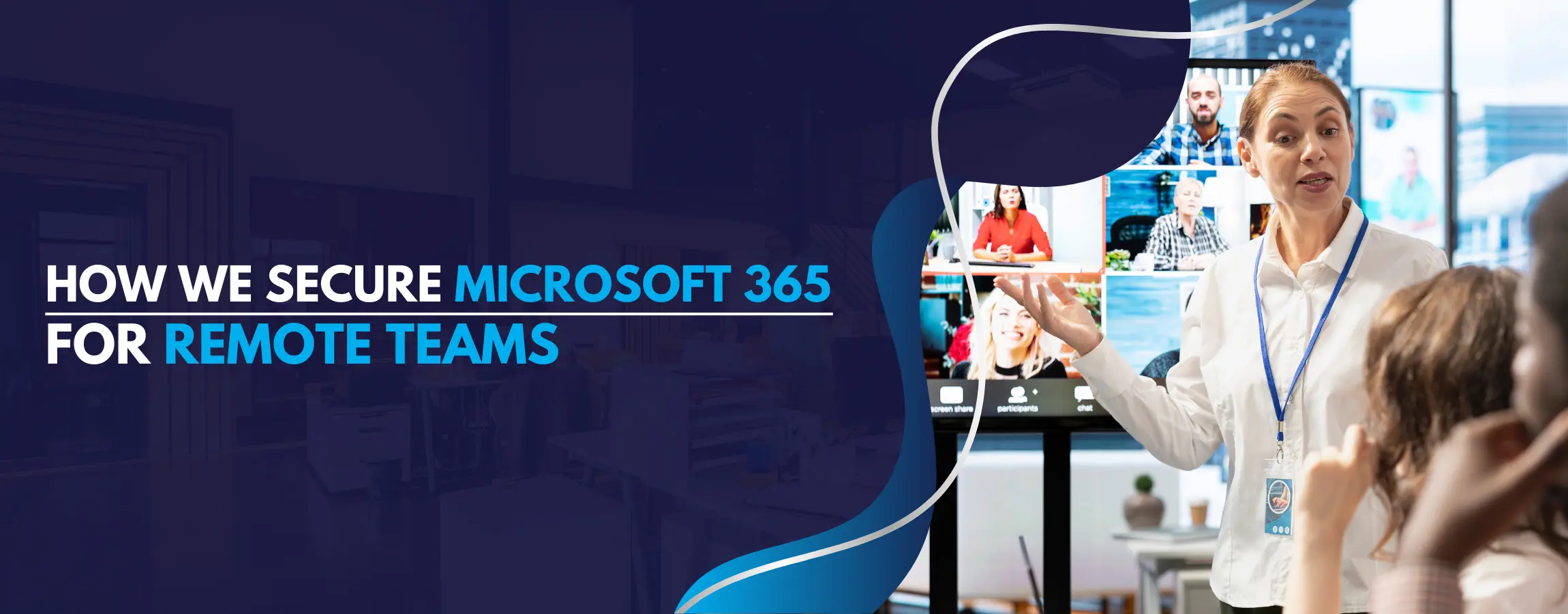 How We Secure Microsoft 365 for Remote Teams