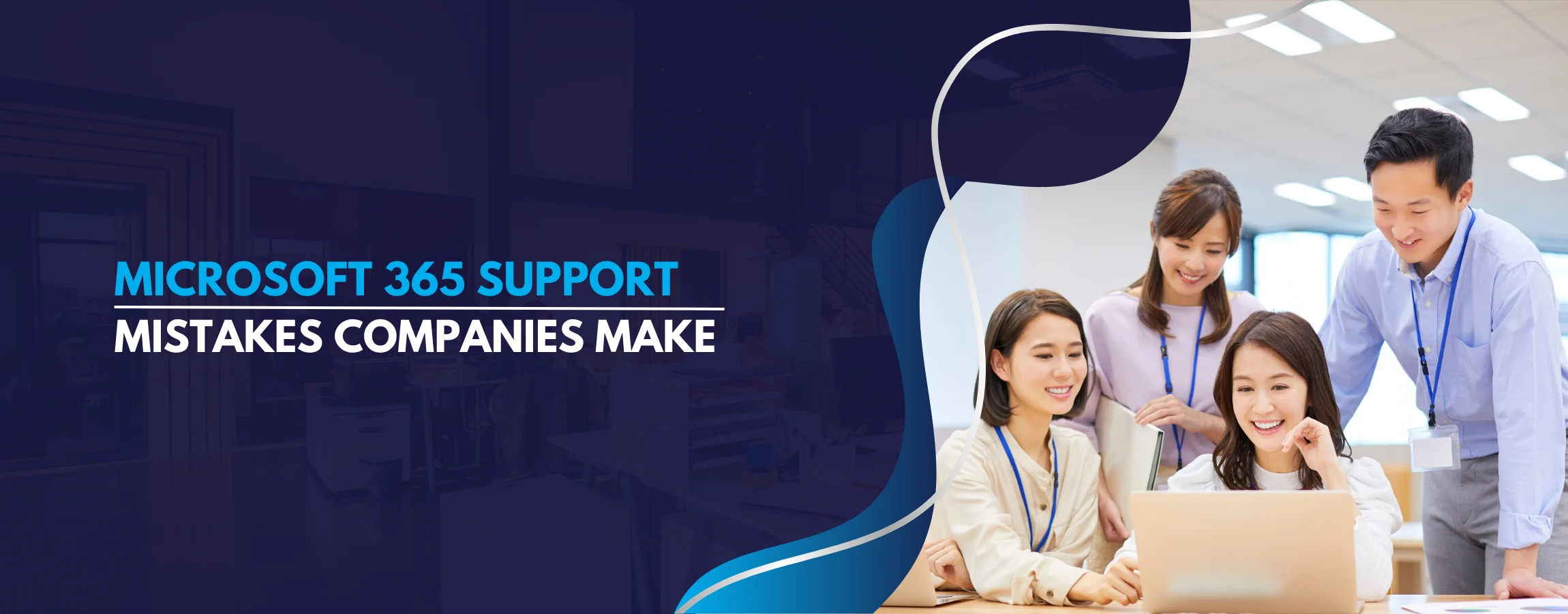 M365 Support Mistakes Companies Make Banner