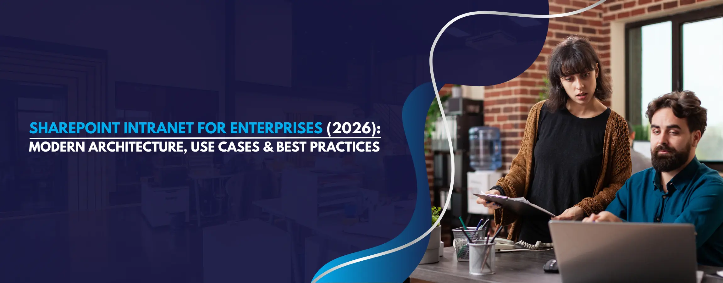 SharePoint Intranet for Enterprises (2026) Modern Architecture, Use Cases & Best Practices