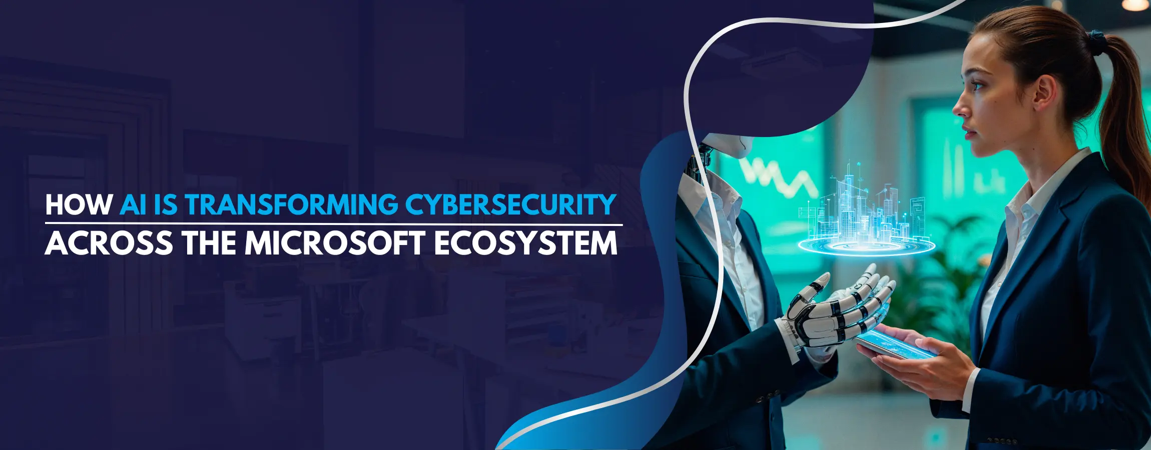 How AI Is Transforming Cybersecurity Across the Microsoft Ecosystem Banner
