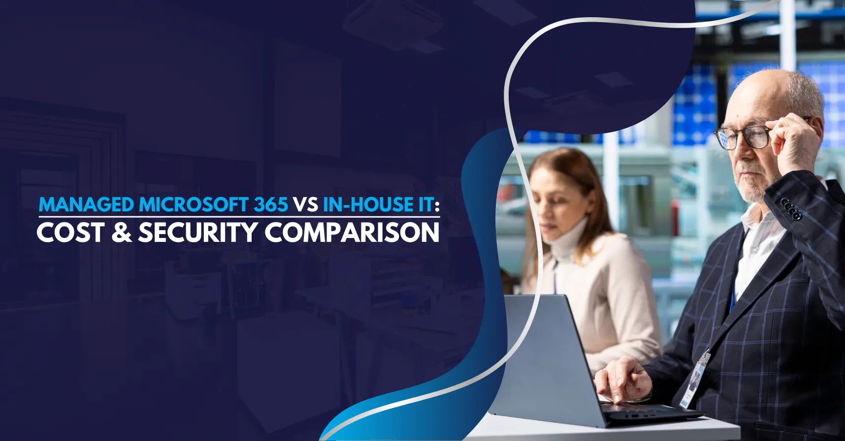 Managed Microsoft 365 vs In-House IT