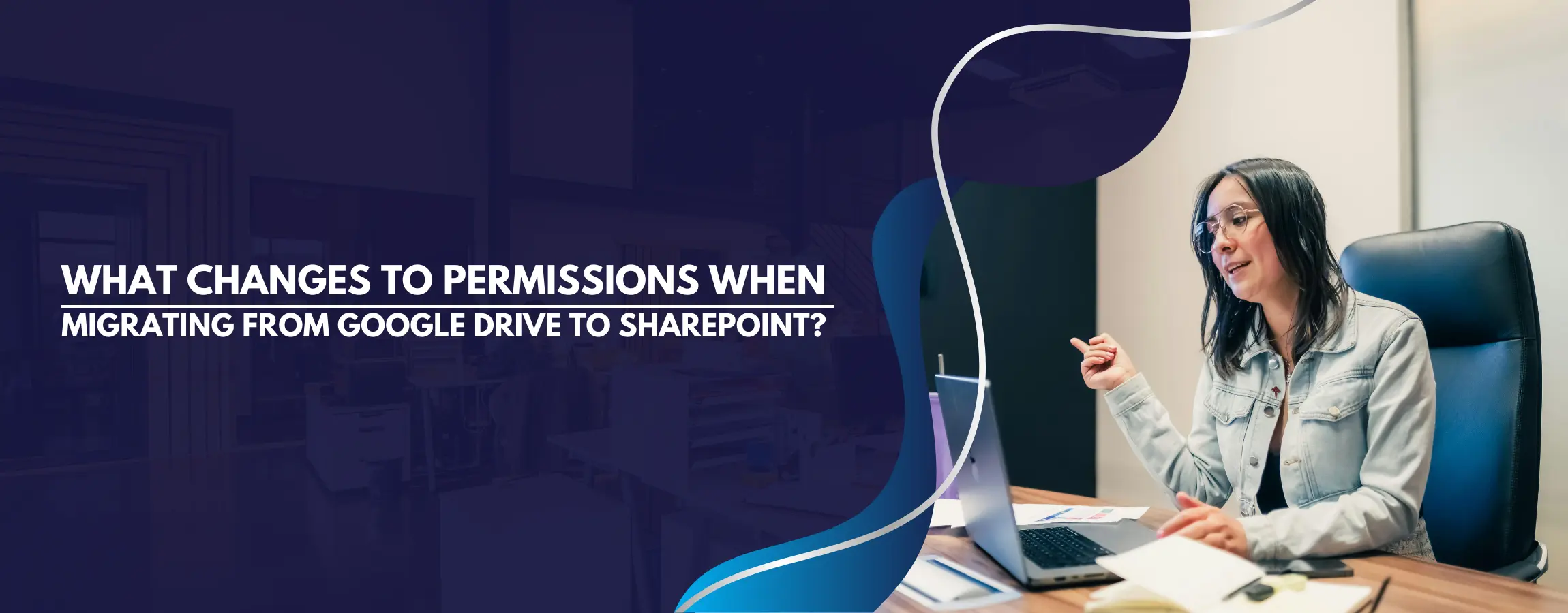 Google Drive vs. SharePoint Permissions: What Changes After Migration?