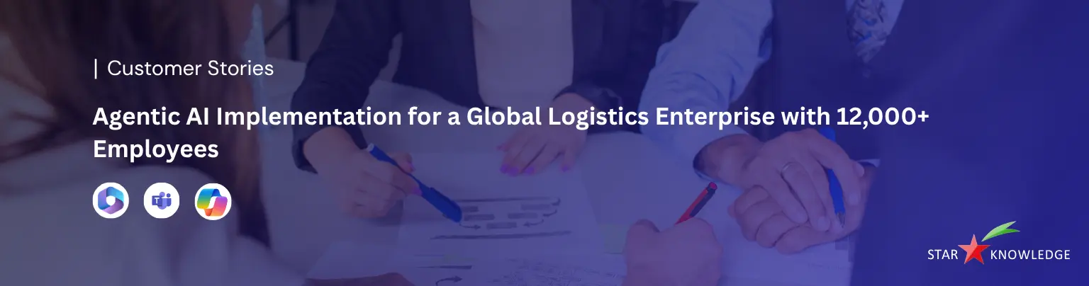 Agentic AI Implementation for a Global Logistics Enterprise with 12,000+ Employees | Banner