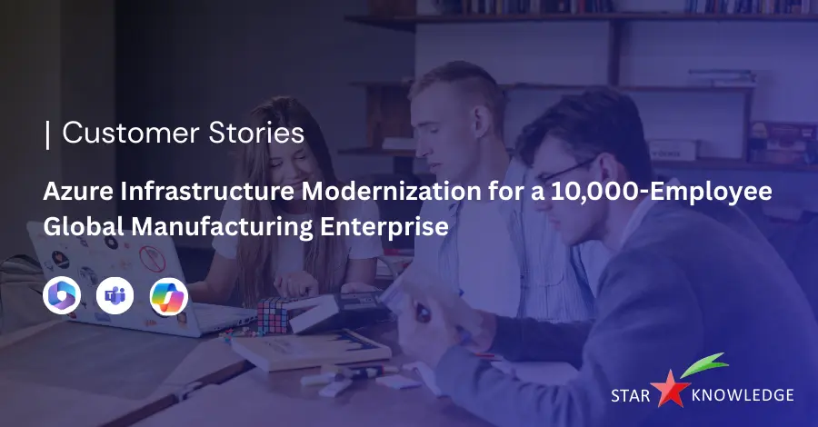 Azure Infrastructure Modernization for a 10,000-Employee Global Manufacturing Enterprise