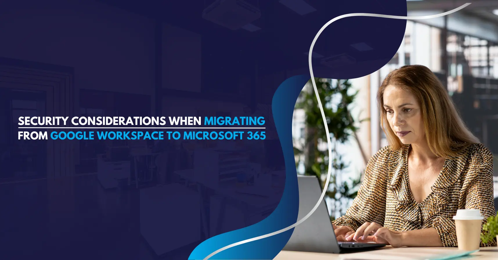 Security Migrating from Google Workspace to Microsoft 365