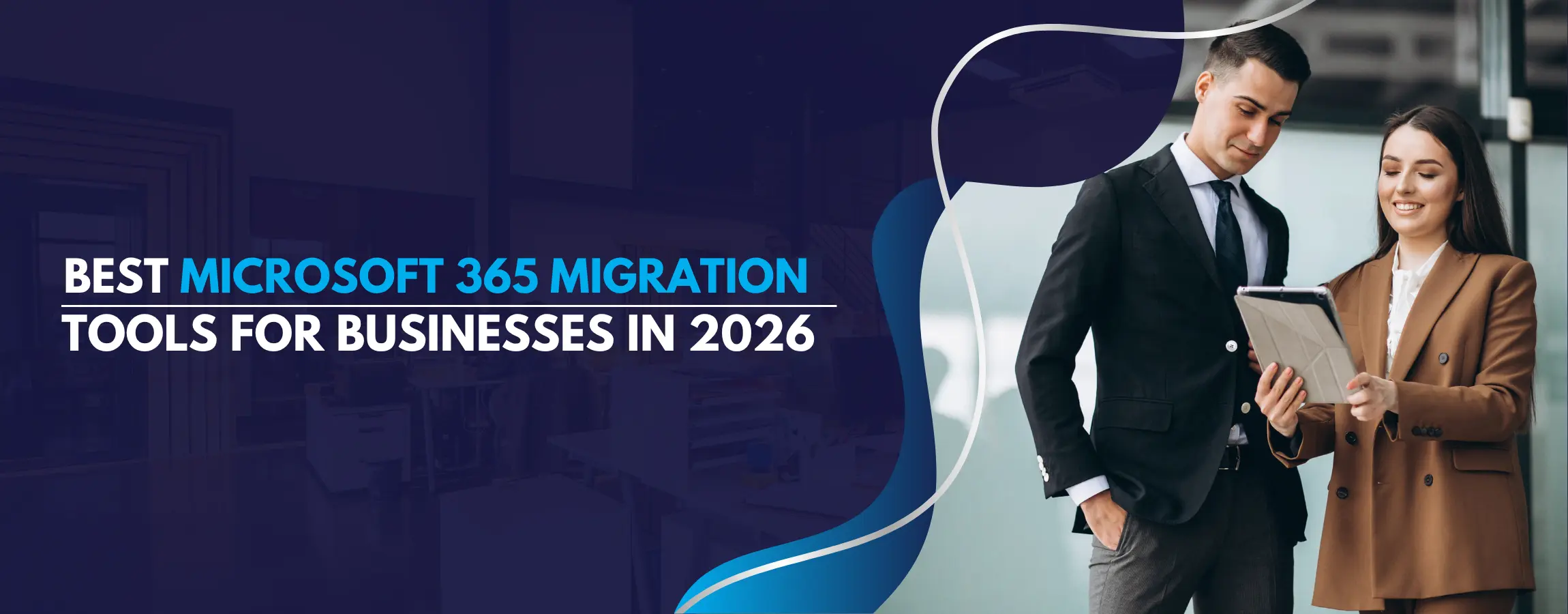 Microsoft 365 Migration Tools for Businesses in 2026