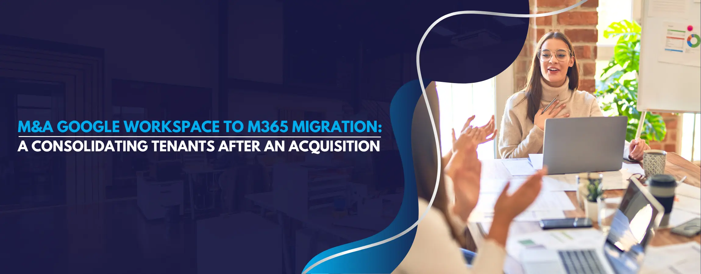M&A Google Workspace to Microsoft 365 Migration A Complete Guide to Consolidating Tenants After an Acquisition