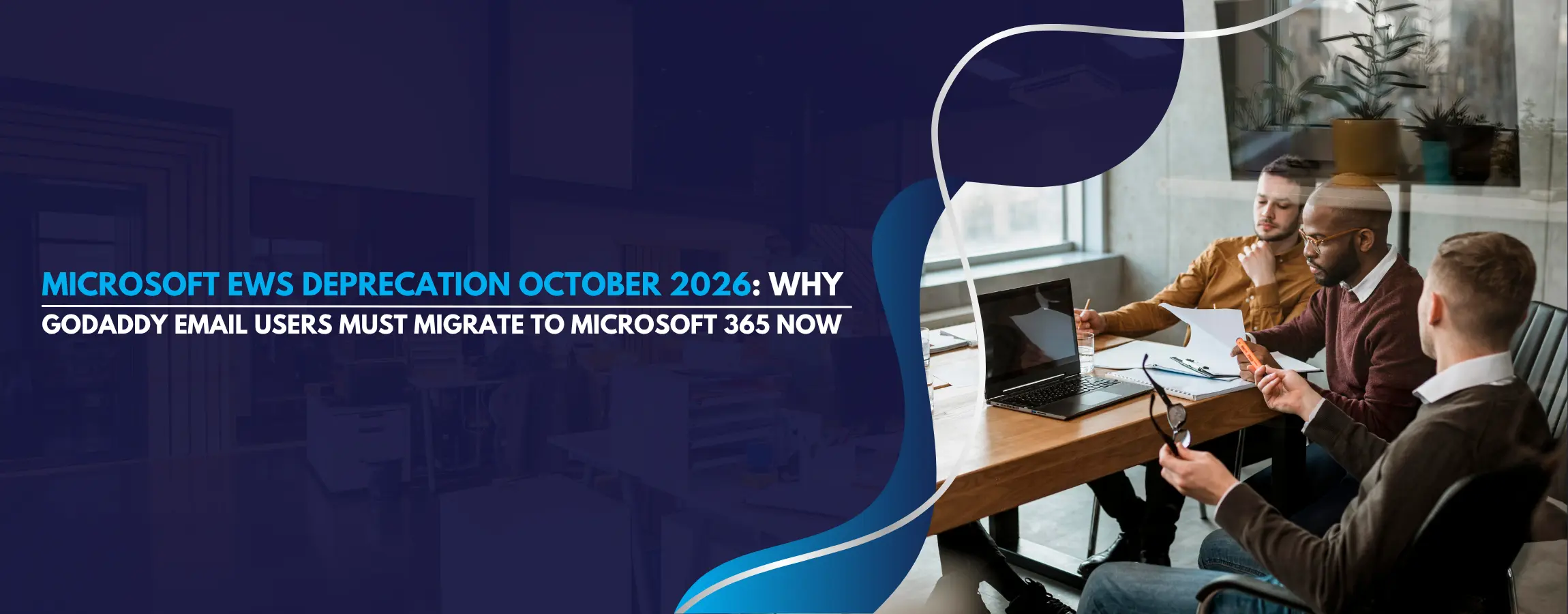 Microsoft EWS Deprecation October 2026 Why GoDaddy Email Users Must Migrate to Microsoft 365 Now