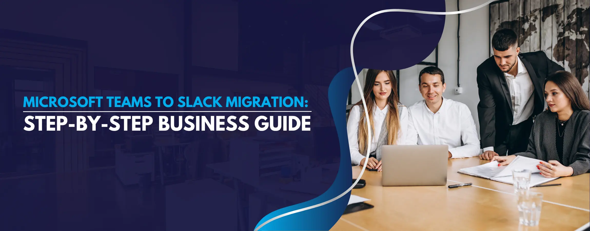 Microsoft Teams to Slack Migration Step-by-Step Business Guide