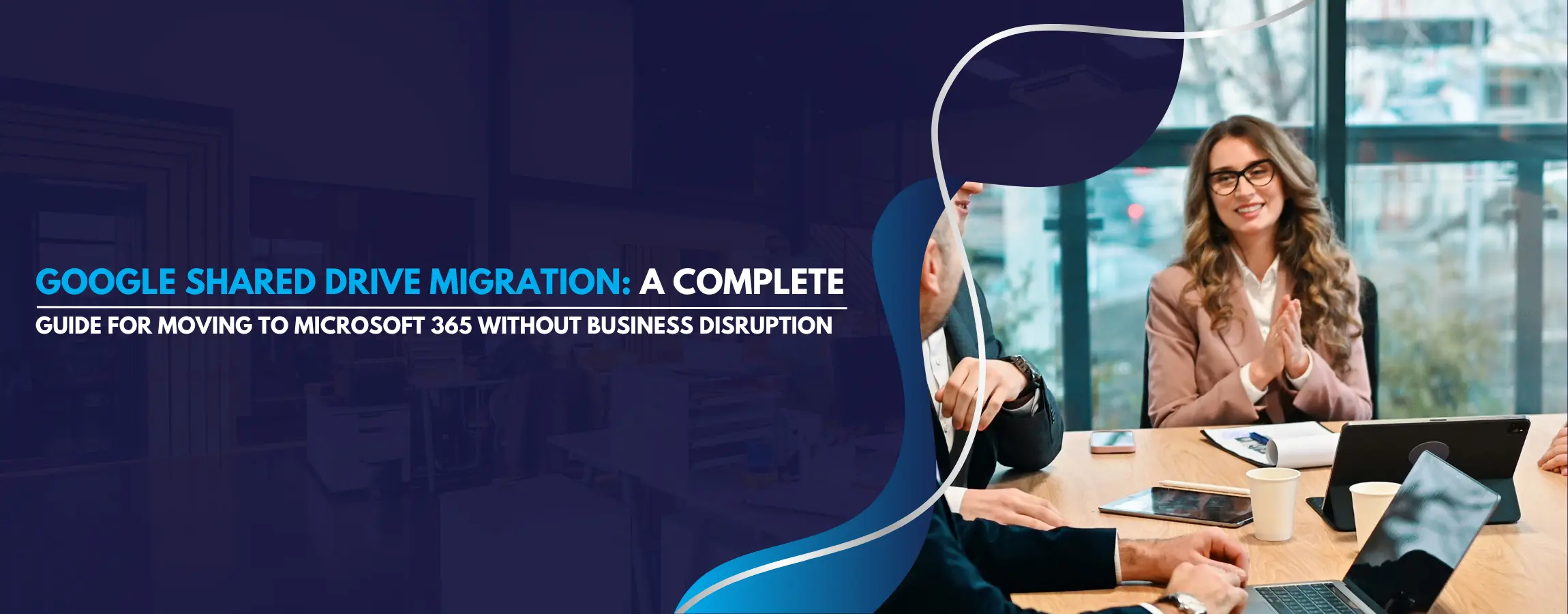 Google Shared Drive Migration A Complete Guide