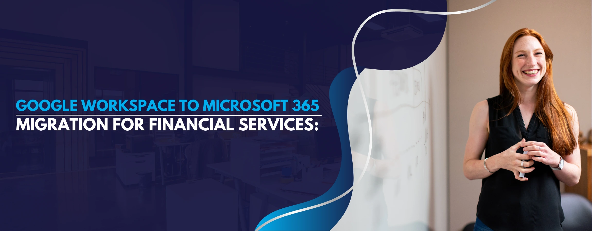 Google Workspace to Microsoft 365 Migration for Financial Services: Compliance Risks, Security Requirements, and Best Practices in 2026