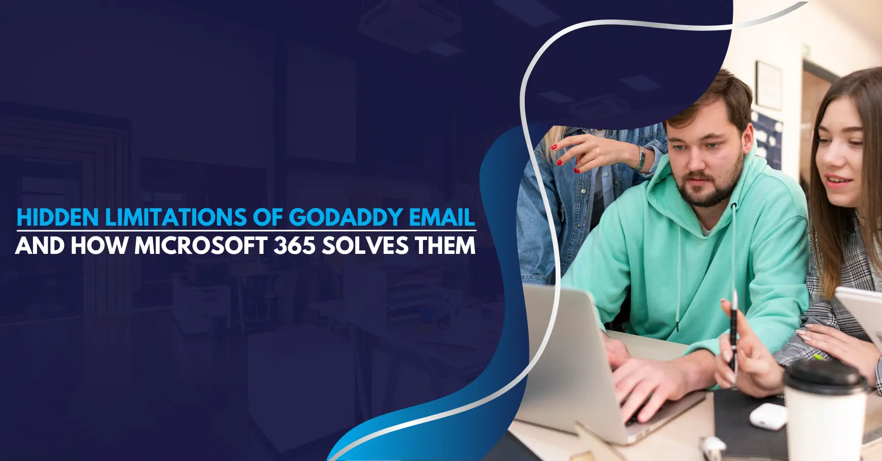 Hidden Limitations of GoDaddy Email and How Microsoft 365 Solves