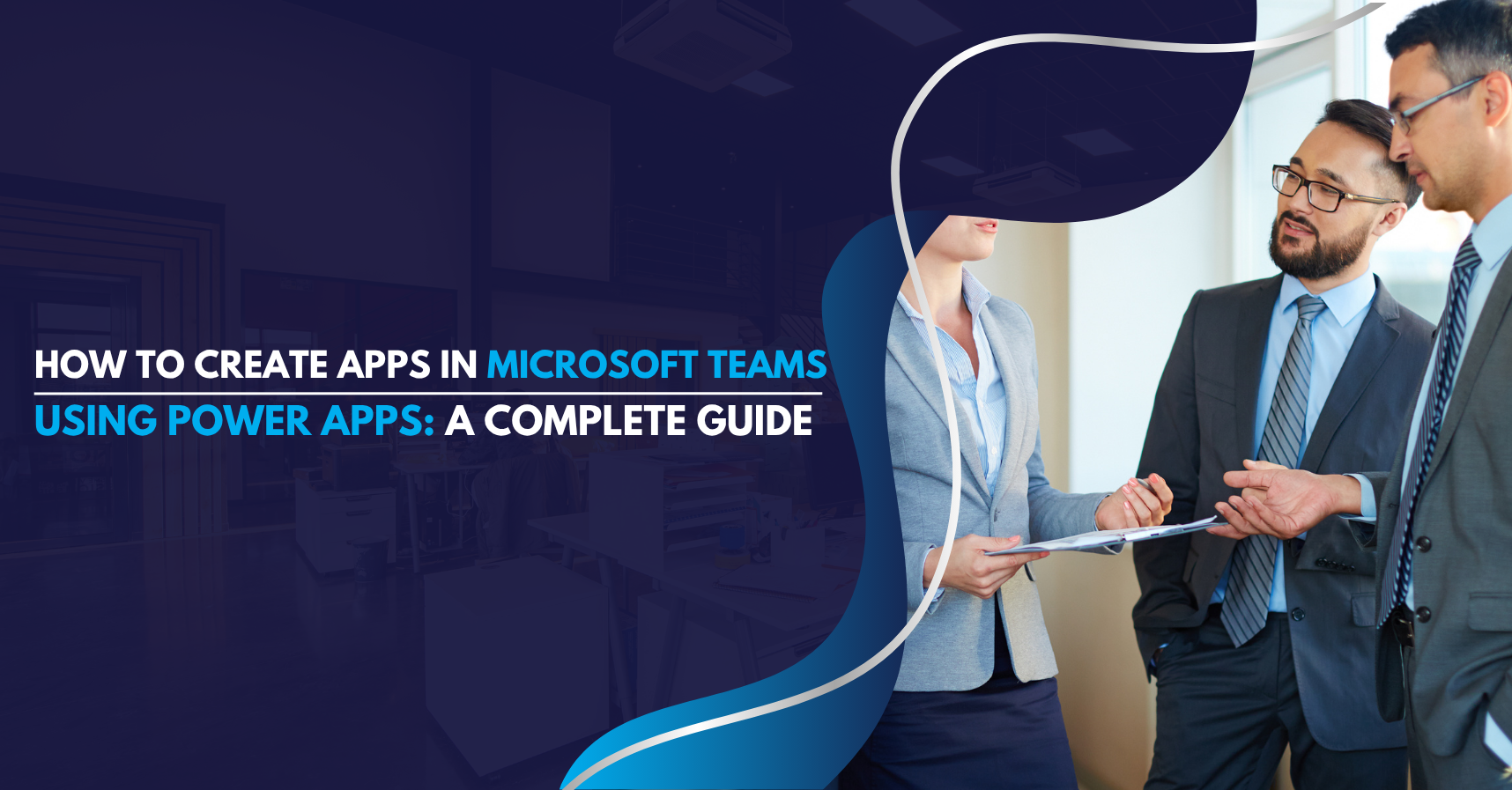How to Create Apps in Microsoft Teams Using Power Apps: A Complete Guide for Business Users and IT Teams