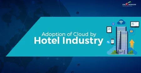 How Cloud Computing Is Transforming the Hotel Industry - Star knowledge