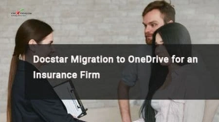 DocStar Migration to OneDrive for an Insurance Firm