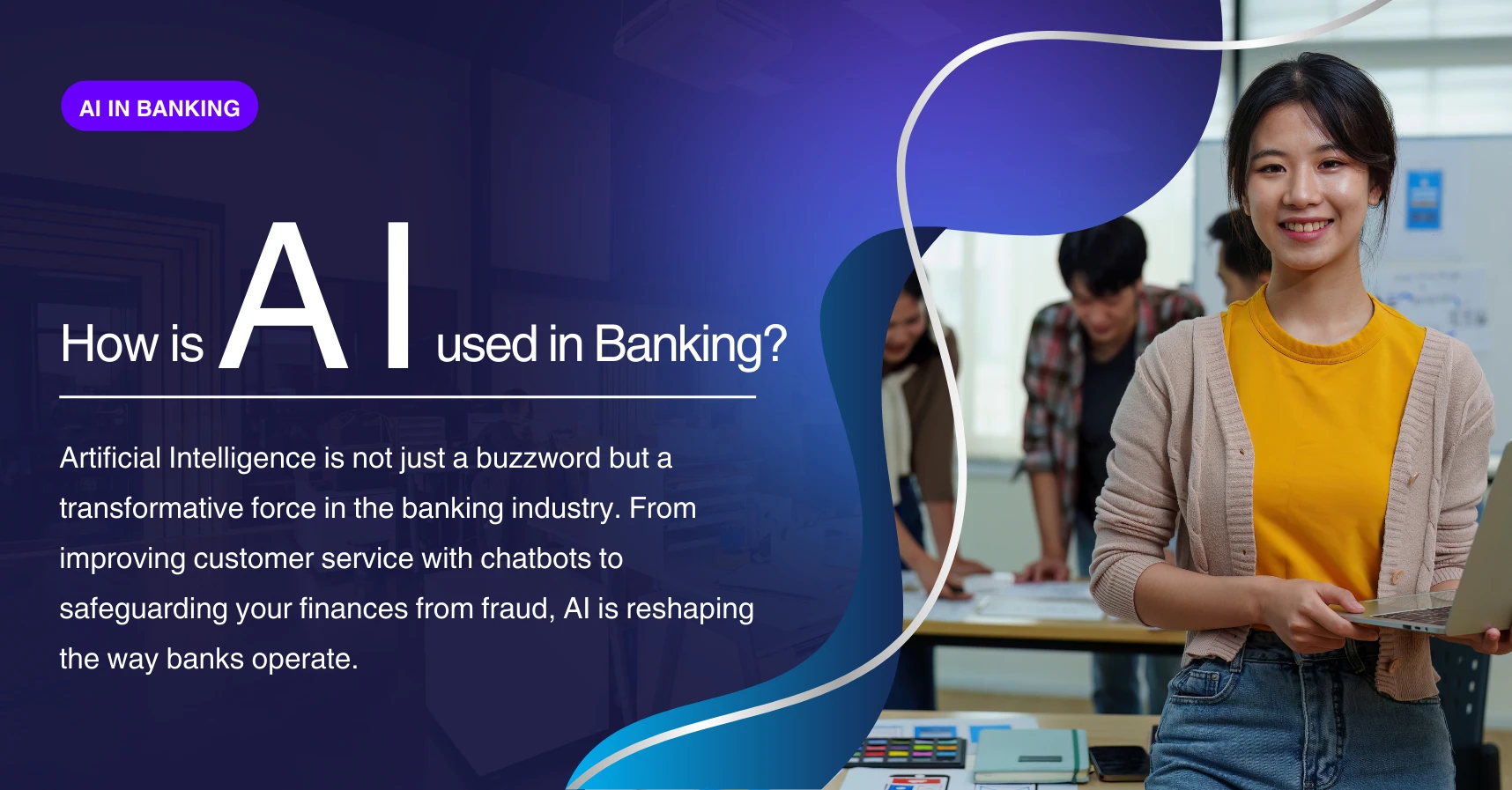 How AI Transforms Banking Driving Innovation and Efficiency