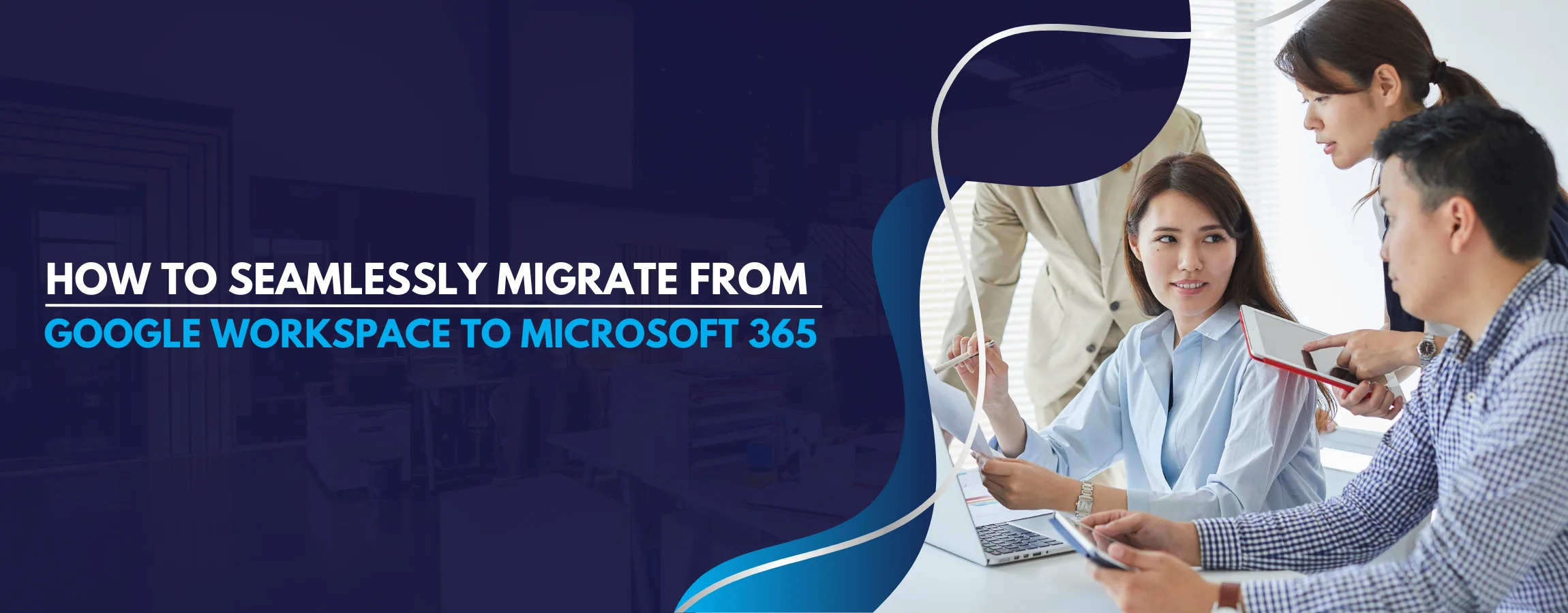 How to Seamlessly Migrate from Google Workspace to Microsoft 365