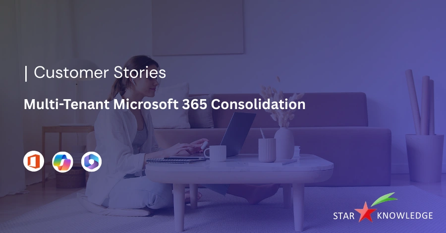 Simplify and Secure Your Multi-Tenant Microsoft 365 Consolidation